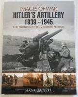 Thumbnail CHEAP BOOKS ZB5504 IMAGES OF WAR  HITLER S ARTILLERY1939 -1945.HANS SEIDLER 