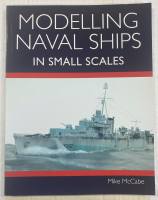 Thumbnail CHEAP BOOKS ZB5552 MODELLING NAVAL SHIPS IN SMALL SCALES MIKE MCCABE