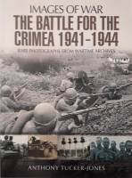 Thumbnail CHEAP BOOKS ZB6243 IMAGES OF WAR THE BATTLE FOR CRIMEA 1941-1944 ANTHONY TUCKER JONES