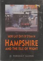 Thumbnail CHEAP BOOKS ZB6371 MORE LAST DAYS OF STEAM IN HAMPSHIRE AND THE ISLE OF WIGHT