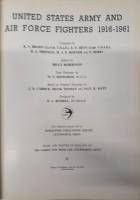Thumbnail CHEAP BOOKS ZB6478 61-07289 UNITED STATES ARMY AND AIR FORCE FIGHTERS 1916-1961 Harleyford Publications Limited