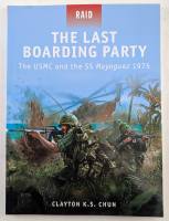 Thumbnail OSPREY RAID 24. THE LAST BOARDING PARTY THE USMC AND THE SS MAYAGUEZ 1975