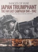 Thumbnail CHEAP BOOKS ZB6024 JAPAN TRIUMPHANT THE FAR EAST CAMPAIGN 1941-1942 Images of War